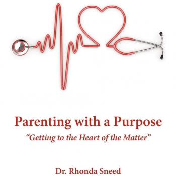 Parenting with a Purpose: Getting to the Heart of the Matter