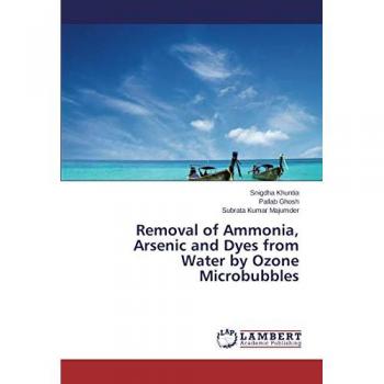 Removal of Ammonia, Arsenic and Dyes from Water by Ozone Microbubbles