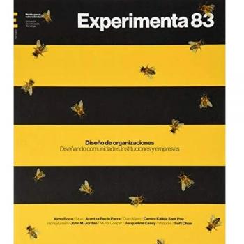 experimenta 84: Esquemas y Diseño: La Estructura Presente: Diseñando comunidades, instituciones y empresas