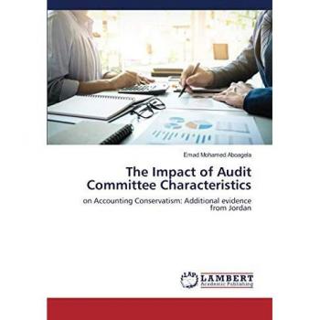 The Impact of Audit Committee Characteristics on Accounting Conservatism in Jordan