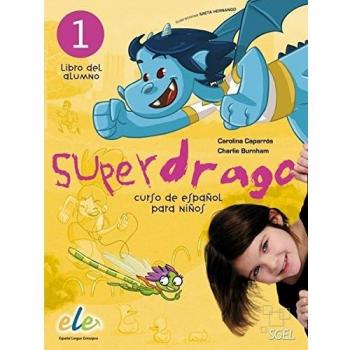 Superdrago 1: Curso de español para niños / Kursbuch