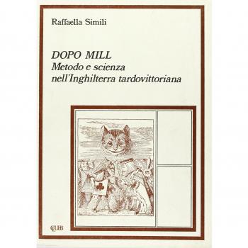 Dopo Mill. Metodo e scienza nell'Inghilterra tardovittoriana