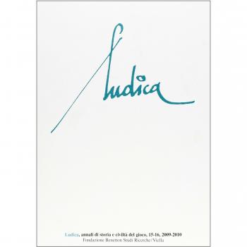 Ludica. Annali di storia e civiltà del gioco vol. 15-16