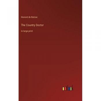 Balzac, Honoré de: The Country Doctor