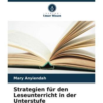 Anyiendah, Mary: Strategien für den Leseunterricht in der Unterstufe