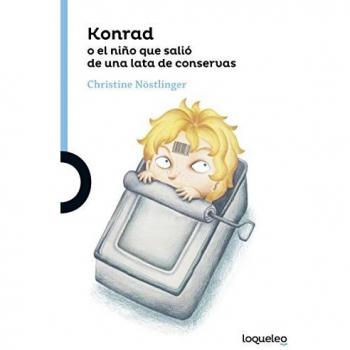 Christine Nöstlinger Konrad O El Niño Que Salió De Una Lata De Sardinas