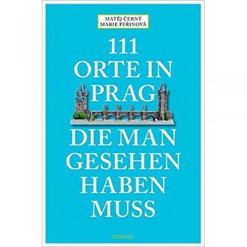 Emons Verlag 111 Orte in Prag, die man gesehen habe muss