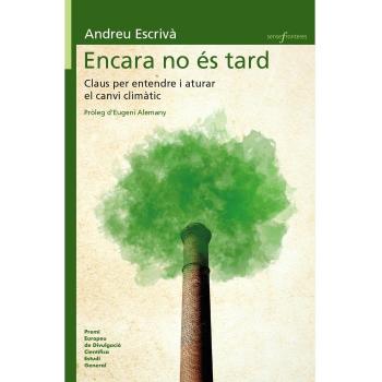 ENCARA NO ÉS TARD.CLAUS PER A ENTENDRE I ATURAR EL CANVI CLIMÀTIC