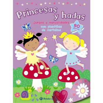 Princesas y hadas: Manualidades divertidas con plantillas de cartulina