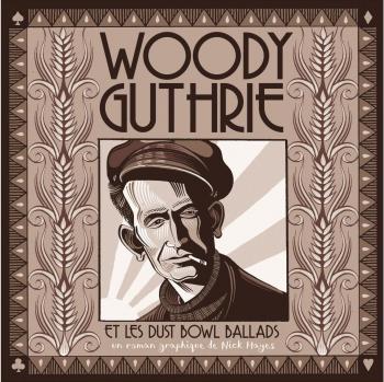 Woody Guthrie: et les dust bowl ballads