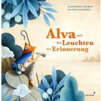 Helmig, Alexandra: Alva und das Leuchten der Erinnerung