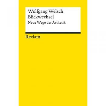 Blickwechsel: Neue Wege der Ästhetik