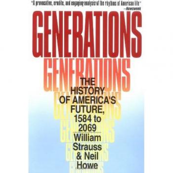 Howe, Neil: Generations: The History of America's Future, 1584 to 2069