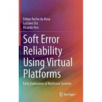 Soft Error Reliability Using Virtual Platforms: Early Evaluation of Multicore Systems