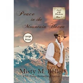 Peace in the Mountain Haven: Large Print Edition (Call of the Rockies series, Band 7)