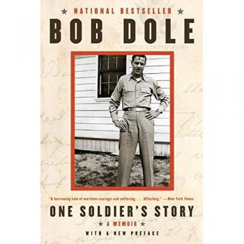 Dole, Bob: One Soldier's Story: A Memoir