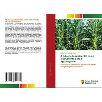 A Educação Ambiental como instrumento para o Agronegócio: A educação ambiental e a sustentabilidade do agronegócio no Conesul