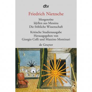 Morgenröte/Idyllen aus Messina/Die fröhliche Wissenschaft