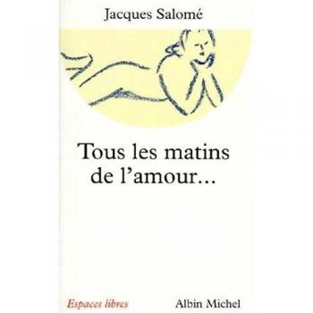 Tous les matins de l'amour... ont un soir (Collections Spiritualites)