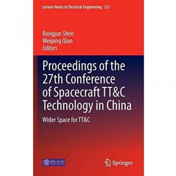 Proceedings of the 27th Conference of Spacecraft TT&C Technology in China: Wider Space for TT&C