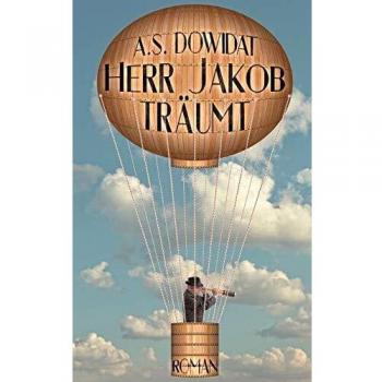 Dowidat, A. S.: Herr Jakob träumt