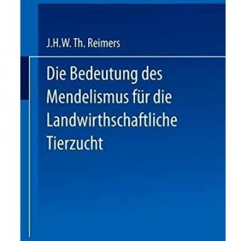 Die Bedeutung des Mendelismus für die Landwirtschaftliche Tierzucht