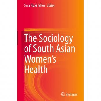 The Sociology of South Asian Women’s Health