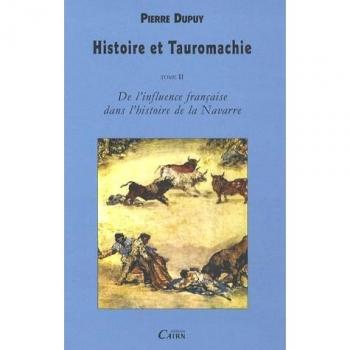 Histoire et Tauromachie : Tome 2, De l'influence française dans l'histoire de la Navarre