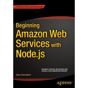 Beginning Amazon Web Services with Node.js