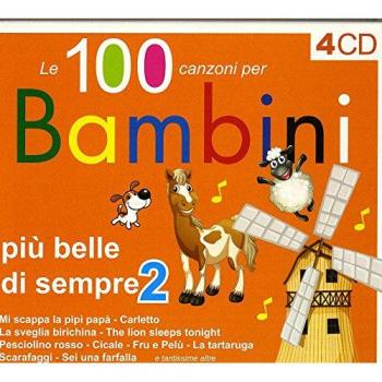 Le 100 Canzoni Vol.2 Piu Belle Per Bambini