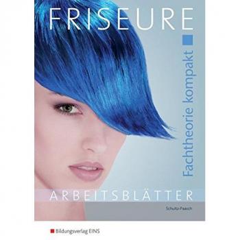 Friseure: Fachtheorie kompakt: Arbeitsheft
