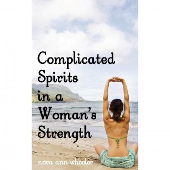 Complicated Spirits in a Woman's Strength