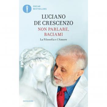 Non parlare, baciami. La filosofia e l'amore