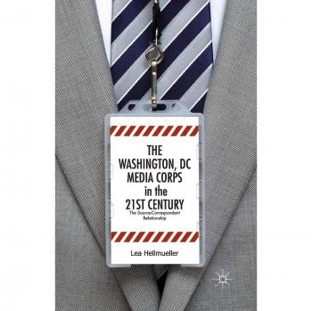 The Washington DC Media Corps in the 21st Century