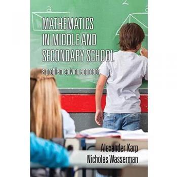 Information Age Publishing Inc. Mathematics in Middle and Secondary School