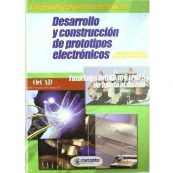 Desarrollo y Construcción de Prototipos Electrónicos: Tutoriales ORCAD 10 y LPKF 5 de ayuda al diseño