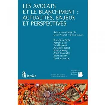 Les avocats et le blanchiment : actualités, enjeux et perspectives