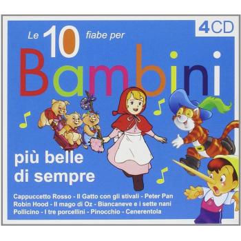 Audiolibro 10 Fiabe Per Bambini Piu' Belle Di Sempre (Le) (4 Cd)