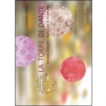 La torre di Dante. Incisioni, bozzetti e dipinti per la Commedia-Sabaudia. Torre Civica