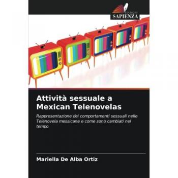 De Alba Ortiz, Mariella: Attività sessuale a Mexican Telenovelas