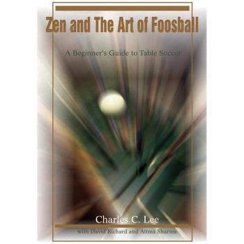 Zen and the Art of Foosball
