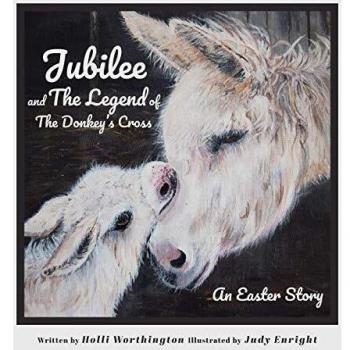 Jubilee and The Legend of The Donkey's Cross: An Easter Story