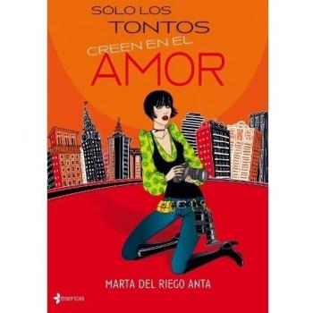 Sólo los tontos creen en el amor
