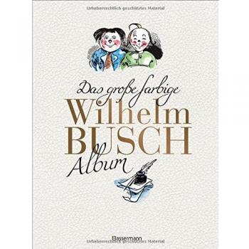 Das groÃe farbige Wilhelm Busch Album