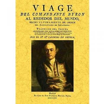 Viage del comandante Byron alrededor del mundo, hecho ultimamente de orden del almirantazgo de Inglaterra