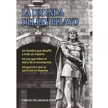 La leyenda del rey pelayo (Tapa blanda con solapas).