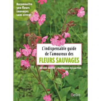 L'indispensable guide des amoureux des fleurs sauvages