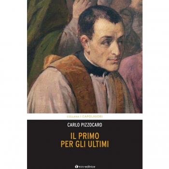Il primo per gli ultimi. Vita di Giuseppe Cafasso