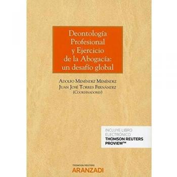 DeontologÃ­a profesional y ejercicio de la abogacÃ­a: un desafio global (papel + e-book)