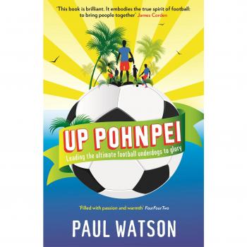 Up Pohnpei: Leading the ultimate football underdogs to glory